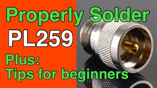 How to solder PL259 Connectors amp TipsSolder like a pro [upl. by Aran]