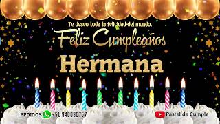 Feliz Cumpleaños Hermana  Pastel de Cumpleaños con Música para Hermana [upl. by Dahcir]