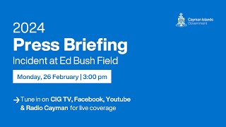 Press Briefing  Incident at Ed Bush Field  26 February 2024 [upl. by Cupo]