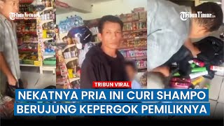 Viral Pria ini Ketahuan Pemilik Toko Grosiran Nekat Maling Belasan Botol Shampoo [upl. by Kling683]