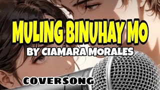 MULING BINUHAY MO by Ciamara Morales  COVER [upl. by Brause]