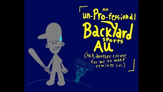 13 An unPROfessional backyard sports au  YEETERd [upl. by Ynned]