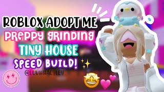 TINY PREPPY GRINDING HOUSE SPEEDBUILD ✨ in Adopt Me  Roblox Adopt Me luvhhayley [upl. by Wieren]