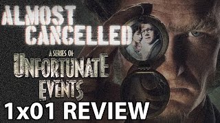 A Series of Unfortunate Events Season 1 Episode 1 The Bad Beginning Part One Review [upl. by Bullough]