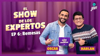 EL SHOW DE LOS EXPERTOS  EP 6 Remesas [upl. by Gruver451]