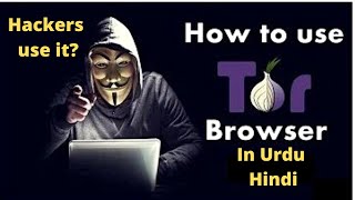 TOR Browser  Hackers use it How to use TOR Browser Practical Video Urdu Hindi [upl. by Inahs]