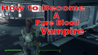 Pure Blood Vampire  Fallout 4 [upl. by Gnilrad]