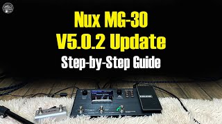 Nux MG 30 Update V502 How to Install [upl. by Imoen241]