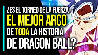 ¿Es el Torneo de la Fuerza EL MEJOR ARCO de TODA LA HISTORIA de Dragon Ball Lo analizamos [upl. by Gaylord]