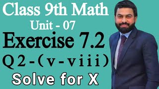 Class 9th Math Unit 7 Exercise 72 Question 2 vviviiviii 9th Class Math EX 72 Q2Solve for X [upl. by Atsok755]