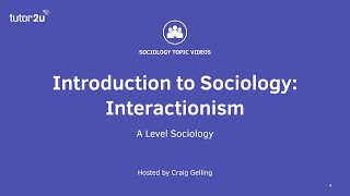 What is Interactionism  Introduction to ALevel Sociology [upl. by Nwahser]