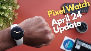 Pixel Watch April 2024 Update  The Vibration Time Piece [upl. by Niamrahc441]