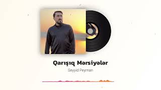 Seyyid Peyman  Qarışıq Mərsiyələr [upl. by Tnafni]