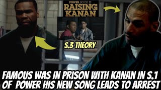 Famous Was In Prison With Kanan In S1 Of Power  New Song Leads To Arrest Rasing Kanan S3 Theory [upl. by Warenne845]