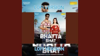 Bhatta Bhat Lofi [upl. by Henryk279]