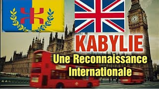 KABYLIE RECONNAISSANCE JURIDIQUE INTERNATIONALE QUI VIENT DE GRANDE BRETAGNE VERS LINDÉPENDANCE [upl. by Rhianon]