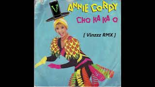 Annie Cordy  CHO KA KA O Vinzzz RMX FREE DL [upl. by Yruoc]