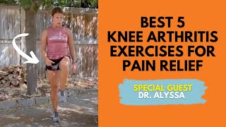 Best 5 Knee Arthritis Exercises For Pain Relief with Dr Alyssa [upl. by Landan]