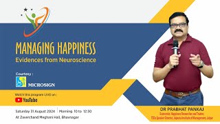 Managing Happiness  Evidences from Neuroscience [upl. by Garratt]