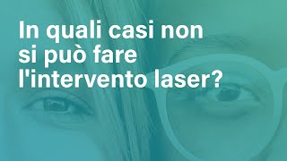 In quali casi non si può fare lintervento laser agli occhi [upl. by Kneeland]