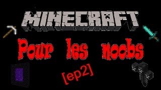 Minecraft pour les noobs  ep2 [upl. by Aviva594]