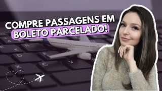 Posso Parcelar o Valor das Passagens Aéreas  Boleto e Cartão de Crédito [upl. by Weirick851]