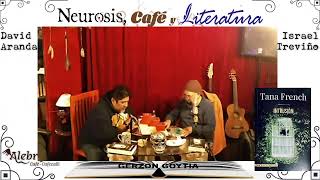 NEUROSIS  CAFE Y LITERATURA quotINTRUSION DE TANA FRENCH [upl. by Oyek]