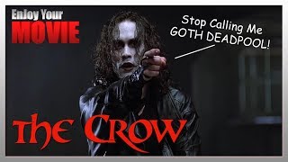 Enjoy Your Movie  The Crow 90s Goth Deadpool [upl. by Anuahs]