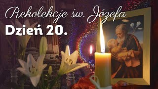 Rekolekcje ze św Józefem DZIEŃ 20 [upl. by Rehptosirhc]