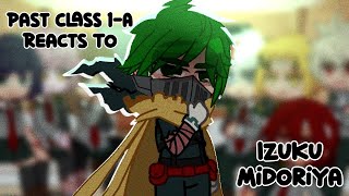 “Past Class 1A Reacts To Izuku Midoriya”  MHABNHA  GachaClub  JovyTheElf [upl. by Krueger982]