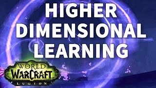 How to get to Higher Dimensional Learning 4 WoW [upl. by Elrahc]