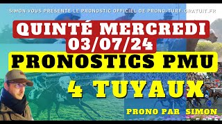 Pronostic Quinté Mercredi 03072024  Pronostics PMU 4 Tuyaux Bases Solides et Tocard du jour [upl. by Strauss]