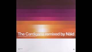 The Cardigans  EraseRewind Nåid Remix [upl. by Giordano427]