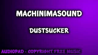 Royalty Free Music  MachinimaSound Dustsucker [upl. by Geithner520]