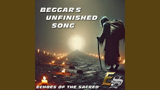 Beggars Unfinished Song [upl. by Cozza409]