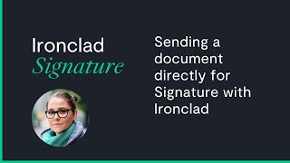 Sending a document directly for signature with Ironclad [upl. by Leicester611]