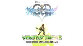 Kingdom Hearts  Ventus Theme Vector Squad Remix [upl. by Violante]