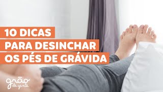 PÉS INCHADOS NA GRAVIDEZ SAIBA COMO RESOLVER [upl. by Anyela404]