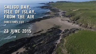 Saligo Bay Isle of Islay from the air  Directors Cut [upl. by Nomihs]