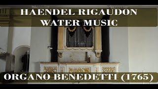 Organo Benedetti 1765  Brescello Re Haendel Water Music Rigaudon Andrea Chezzi [upl. by Gavrielle]