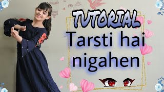 Tarasti hai nigahen dance tutorial  step by step dance tutorial  Tarasti hai nigahen Dance cover [upl. by Atteloj]