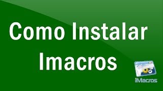 Como instalar o Imacros no Firefox [upl. by Adnema]