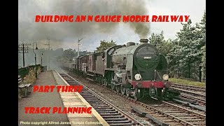 Building an N Gauge Model Railway Part Three Track planning [upl. by Leahcimluap]