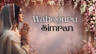 Soothing Waheguru Simran Female  30 mins Waheguru Chanting for Meditation [upl. by Annoled]