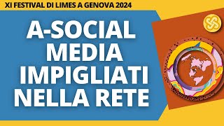 Asocial media impigliati nella rete  XI Festiva di Limes a Genova Fine della Guerra [upl. by Ahsienyt237]