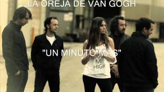 La Oreja De Van Gogh Un Minuto Más Calidad CD y con letra [upl. by Nairda]