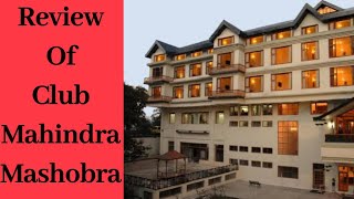 Club Mahindra Resort Mashobra Shimla Himachal Pradesh  Detailed Review  A to Z [upl. by Eegnat223]