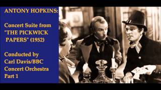 Antony Hopkins Suite from quotThe Pickwick Papersquot 1952 Part 1 C DavisBBC CO [upl. by Charo]