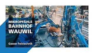 Mikropfähle Bahnhof Wauwil  Gasser Felstechnik [upl. by Swann]