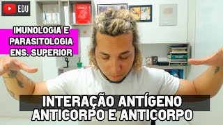 INTERAÇÃO ANTÍGENO ANTICORPO E ANTICORPO  IMUNOLOGIA E PARASITOLOGIA  Biologia com Patrick Gomes [upl. by Fornof]